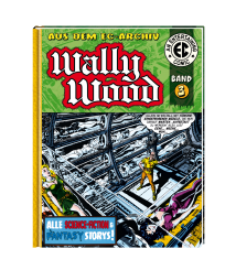 EC Archiv - Wally Wood 3 VZA (Gesamtausgabe) 