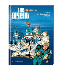 Luc Orient 5 - Der stählerne Wald 