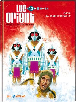 Luc Orient 10 - Der 6. Kontinent 